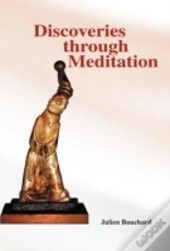 Discoveries Through Meditation