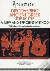 Capa do artigo Discovering Ancient Greek ; Step By Step ; A New And Efficient Method ; With Keys For Selected Exercices
