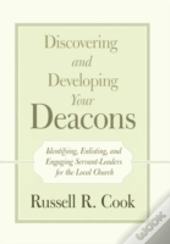 Discovering And Developing Your Deacons