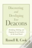 Discovering And Developing Your Deacons