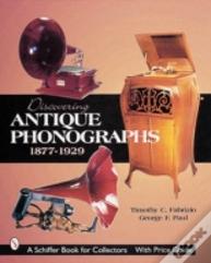 Discovering Antique Phonographs