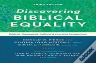Discovering Biblical Equality Â€“ Biblical, Theological, Cultural, And Practical Perspectives