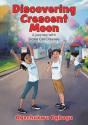 Discovering Crescent Moon: A Journey Wit - Preview
