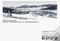 Discovering Early Modernism In Switzerland