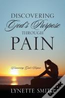 Discovering God'S Purpose Through Pain