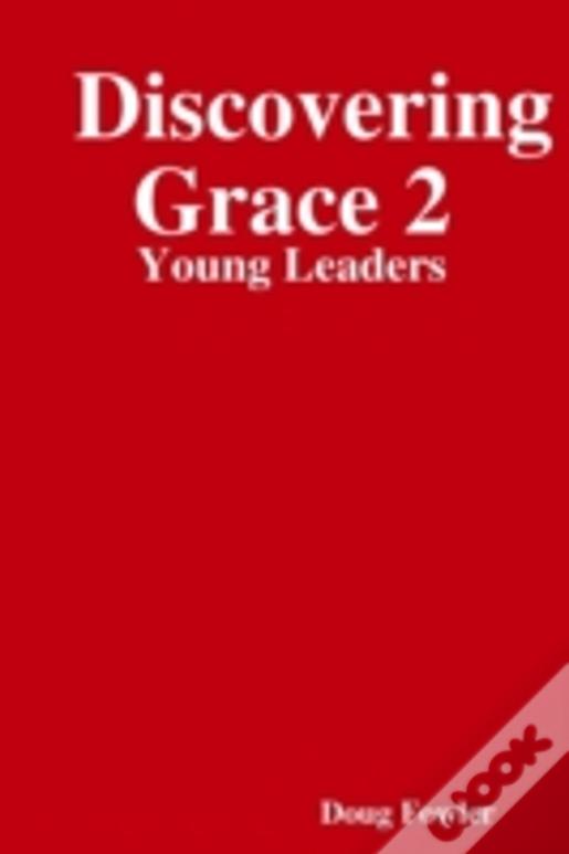 Discovering Grace 2: Young Leaders