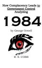 Discovering How Complacency Leads To Government Control By Analyzing Nineteen Eighty-Four By George Orwell - Preview