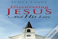 Discovering Jesus And His Love