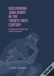 Capa do artigo Discovering John Dewey In The Twenty-First Century