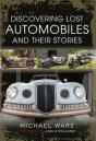 Discovering Lost Automobiles And Their Stories - Preview
