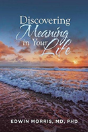 Discovering Meaning In Your Life - Preview
