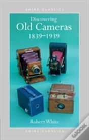 Capa do artigo Discovering Old Cameras 1839-1939