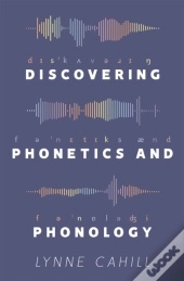 Discovering Phonetics And Phonology