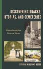 Discovering Quacks, Utopias, And Cemeteries - Preview