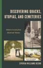 Discovering Quacks, Utopias, And Cemeteries - Preview