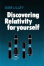 Discovering Relativity For Yourself - Preview