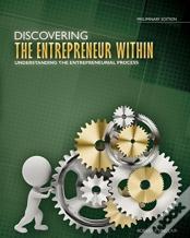 Discovering The Entrepreneur Within: Understanding The Entrepreneurial Process