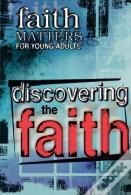 Discovering The Faith