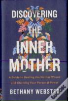 Discovering The Inner Mother
