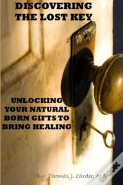 Capa do artigo Discovering The Lost Key: Using Your Natural Born Gifts To Bring Healing