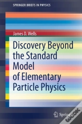 Discovery Beyond The Standard Model Of Elementary Particle Physics