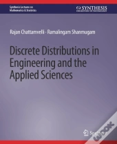 Discrete Distributions In Engineering And The Applied Sciences