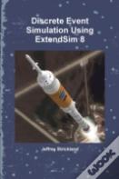 Discrete Event Simulation Using Extendsim 8
