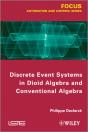 Discrete Event Systems In Dioid Algebra And Conventional Algebra - Preview