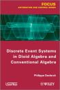 Discrete Event Systems In Dioid Algebra And Conventional Algebra - Preview