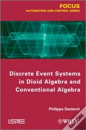 Discrete Event Systems In Dioid Algebra And Conventional Algebra