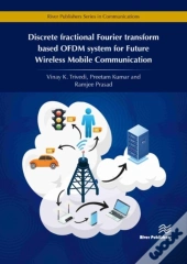 Discrete Fractional Fourier Transform Based Ofdm System For Future Wireless Mobile Communication