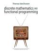 Discrete Mathematics And Functional Programming - Preview