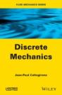Discrete Mechanics - Preview