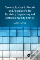 Discrete Stochastic Models And Applications For Reliability Engineering And Statistical Quality Control