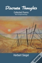 Discrete Thoughts Collected Poems: New Enlarged Anthology