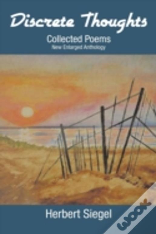 Discrete Thoughts Collected Poems: New Enlarged Anthology