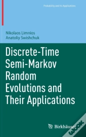 Discrete-Time Semi-Markov Random Evolutions And Their Applications