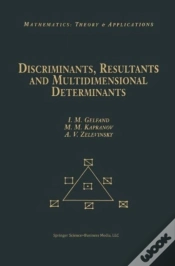 Capa do artigo Discriminants, Resultants, And Multidimensional Determinants