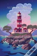 Discriminated Against By Religion
