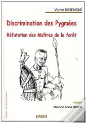 Discrimination Des Pygmees. Refutation Des Maitres De La Foret