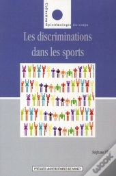 Discriminations Dans Les Sports Contemporains ; Entre Inégalités, Médisances Et Exclusions