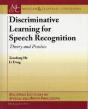 Discriminative Learning For Speech Processing - Preview