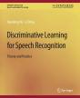 Discriminative Learning For Speech Recognition - Preview