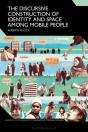 Discursive Construction Of Identity And Space Among Mobile People - Preview