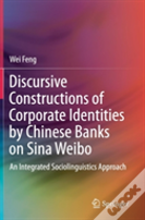 Discursive Constructions Of Corporate Identities By Chinese Banks On Sina Weibo