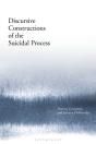Discursive Constructions Of The Suicidal Process - Preview