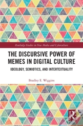 Discursive Power Of Memes In Digital Culture