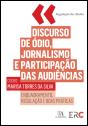 Discurso de Ódio, Jornalismo e Participação das Audiências - Preview