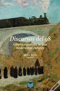 Capa do artigo Discursos Del 98: Albores Españoles De La Modernidad Española