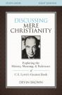 Discussing Mere Christianity Bible Study Guide - Preview